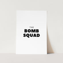 Load image into Gallery viewer, The Bomb Squad Art Print