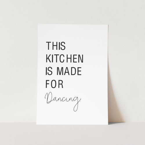 This Kitchen Is Made For Dancing Art Print