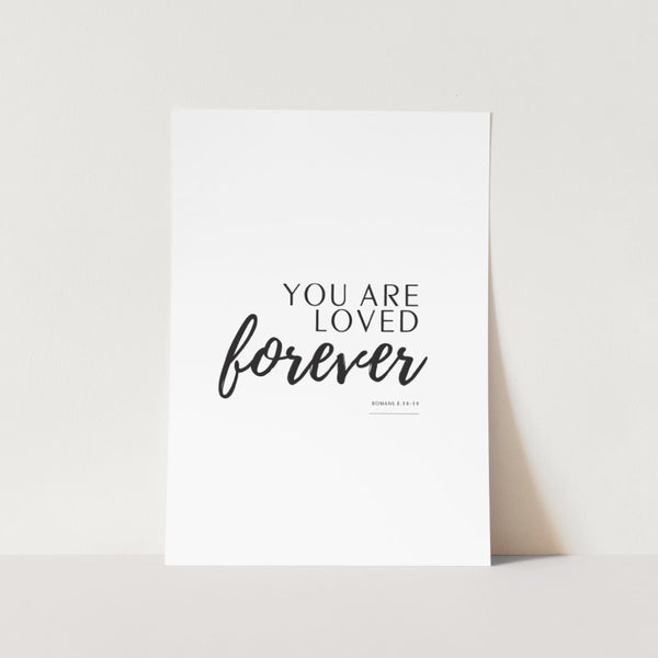 You Are Loved Forever Art Print
